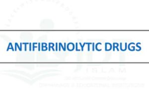 What is Antifibrinolytic Drug: Types and Uses